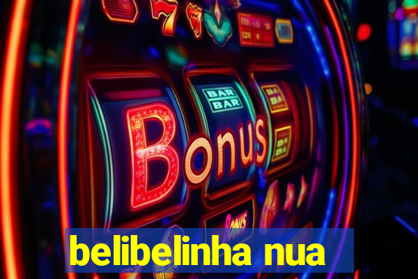 belibelinha nua